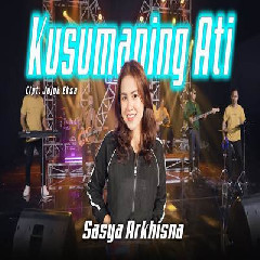 Download Lagu Sasya Arkhisna - Kusumaning Ati Terbaru