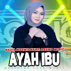 Download Lagu Nazia Marwiana - Ayah Ibu Ft Ageng Music Terbaru