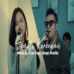 Download Lagu Mario G Klau - Semata Karenamu Feat Anggi Marito Terbaru