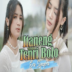 Download Lagu Era Syaqira - Itaneng Tenri Bolo Terbaru