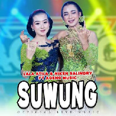 Download Lagu Lala Atila & Niken Salindry - Suwung Ft Ageng Music Terbaru