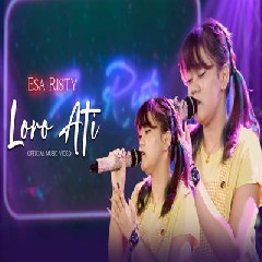 Download Lagu Esa Risty - Loro Ati Terbaru