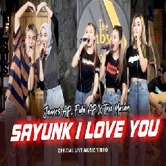James AP, Fida AP X Trio Macan - Sayunk I Love You.mp3