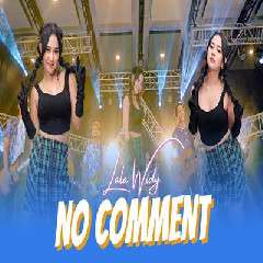 Download Lagu Lala Widy - No Comment (Itu Sih Derita Elo Masa Bodoh Gak Mau Tau) Terbaru