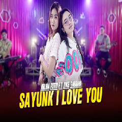 Download Lagu Arlida Putri - Sayunk I Love You Ft Dike Sabrina Terbaru