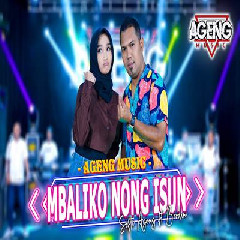Sefti Duo Ageng - Mbaliko Nong Isun Ft Brodin Ageng Music.mp3