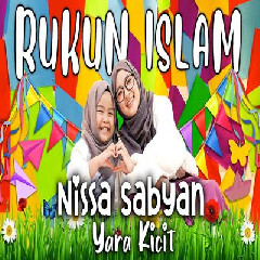 Download Lagu Nissa Sabyan - Rukun Islam Ft Yara Kicit Terbaru