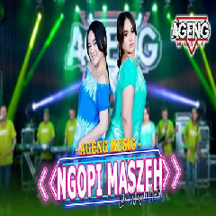 Download Lagu Lala Widy & Mintul - Ngopi Maszeh Ft Ageng Music Terbaru