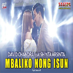 Download Lagu Shinta Arsinta - Mbaliko Nong Isun Feat David Chandra Terbaru