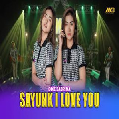 Download Lagu Dike Sabrina - Sayunk I Love You Ft Bintang Fortuna Terbaru