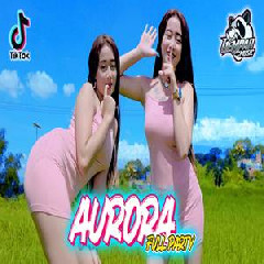 Download Lagu Gempar Music - Dj Aurora Tiktok Viral 2023 Full Bass Remix Jedag Jedug Terbaru