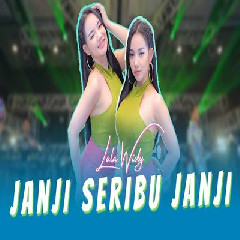 Download Lagu Lala Widy - Janji Seribu Janji Versi Dangdut Koplo Terbaru