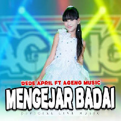 Download Lagu Dede April - Mengejar Badai Ft Ageng Music Terbaru