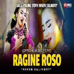 Download Lagu Niken Salindry - Ragine Roso Terbaru