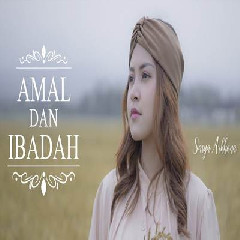 Download Lagu Sasya Arkhisna - Amal Dan Ibadah Terbaru