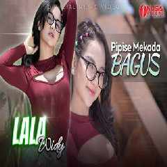 Download Lagu Lala Widy - Pipise Mekada Bagus Terbaru