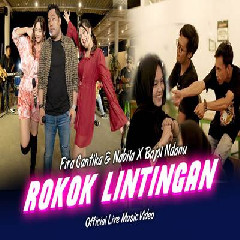Download Lagu Fira Cantika & Nabila Cahya - Rokok Lintingan Ft Bajol Ndanu Terbaru