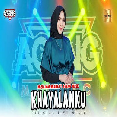 Nazia Marwiana - Khayalanku Ft Ageng Music.mp3