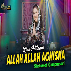 Download Lagu Rina Aditama - Allah Allah Aghisna Terbaru