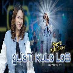Download Lagu Sasya Arkhisna - Gusti Kulo Los Terbaru