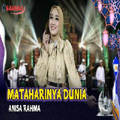 Anisa Rahma - Mataharinya Dunia Ft Om SAVANA Blitar.mp3