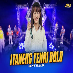 Download Lagu Happy Asmara - Itaneng Tenri Bolo Ft Bintang Fortuna Terbaru