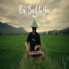 Download Lagu Dj Desa - Dj Run Back To You Slow Version Terbaru
