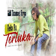 Download Lagu Thomas Arya - Rela Ku Terluka Terbaru