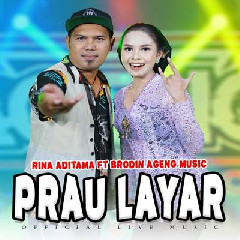 Download Lagu Rina Aditama - Prau Layar Ft Brodin Ageng Music Terbaru