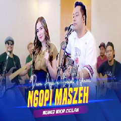 Download Lagu Dara Ayu - Ngopi Maszeh Ft Bajol Ndanu Terbaru