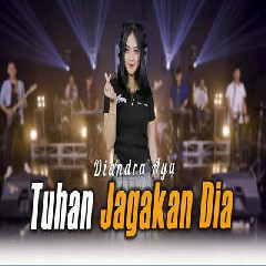 Download Lagu Diandra Ayu - Tuhan Jagakan Dia Terbaru