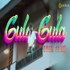 Download Lagu Ever Slkr - Gula Gula (Disko Tanah) Terbaru