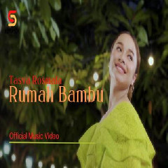Download Lagu Tasya Rosmala - Rumah Bambu Terbaru
