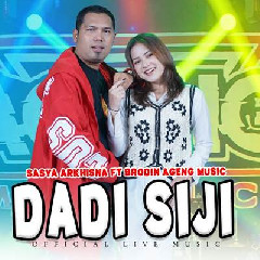 Download Lagu Sasya Arkhisna - Dadi Siji Ft Brodin Ageng Music Terbaru