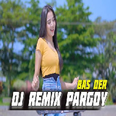 Download Lagu Dj Tanti - Dj Remix Pargoy Terbaru Car Out Side Bass Horeg Terbaru