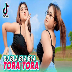 Gempar Music - Dj Bla Bla Bla X Tora Tora Remix Viral Tiktok Terbaru 2023 Full Bass Jedag Jedug.mp3