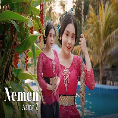Download Lagu Azmy Z - Nemen Terbaru