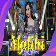 Download Lagu Renika Puri - Malihi Ft Om SAVANA Blitar Terbaru