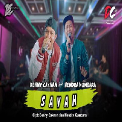 Download Lagu Denny Caknan - Sayah Feat Hendra Kumbara DC Musik Terbaru