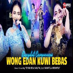 Download Lagu Syahiba Saufa - Wong Edan Kuwi Bebas Ft Shinta Arshinta Terbaru