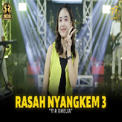 Download Lagu Via Amelia - Rasah Nyangkem 3 Feat Om Sera Terbaru
