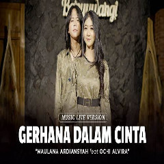 Download Lagu Maulana Ardiansyah - Gerhana Dalam Cinta Ft Ochi Alvira Ska Reggae Terbaru