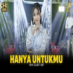 Download Lagu Ayu Cantika - Hanya Untukmu Feat Om Sera Terbaru