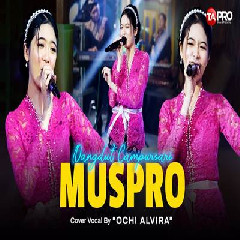 Download Lagu Ochi Alvira - Muspro Terbaru