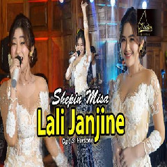 Download Lagu Shepin Misa - Lali Janjine Terbaru