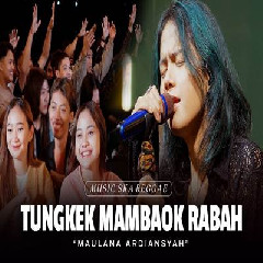 Download Lagu Maulana Ardiansyah - Tungkek Mambaok Rabah Ska Reggae Terbaru