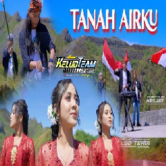 Download Lagu Kelud Team - Tanah Airku Remix Version Gamelan Terbaru