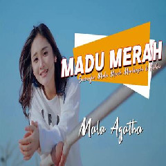 Download Lagu Mala Agatha - Madu Merah Remix Terbaru