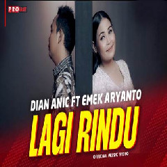 Dian Anic - Lagi Rindu Ft Emek Aryanto.mp3