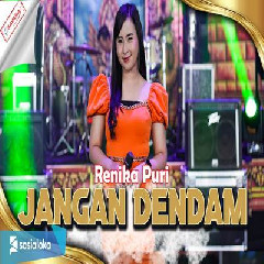 Download Lagu Renika Puri - Jangan Dendam Ft Om SAVANA Blitar Terbaru